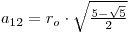 a_12=r_o*2*sqrt((5-sqrt(5))/2)