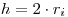 h = 2 \cdot r_i 