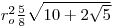 $r_o*$r_o*5/8*sqrt(10+2*sqrt(5))