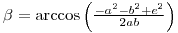 beta= arccos((-a*a-b*b+e*e)/(2*a*b))