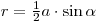 r=a/2*sin(alpha)