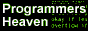 Programmers                              Heaven - Where programmers go!